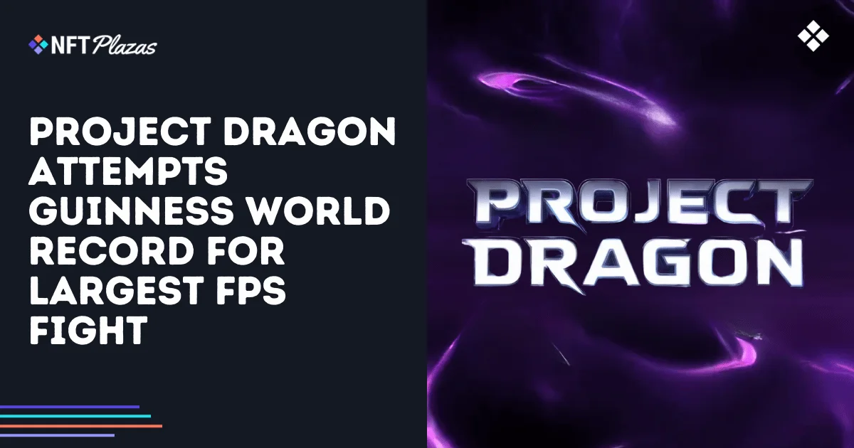 okx交易所:ProjectDragonFriveGuinness世界纪录最大的FPS战斗